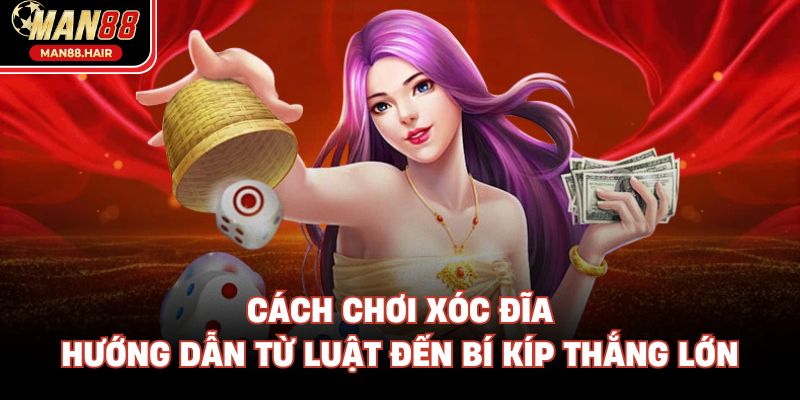 Cách chơi xóc đĩa