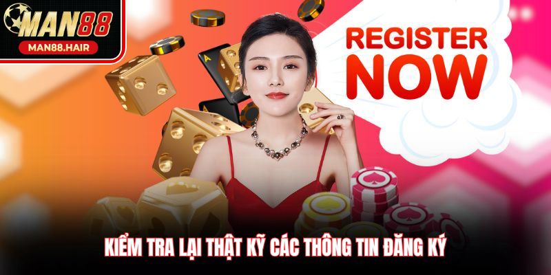 Kiểm tra lại thật kỹ các thông tin đăng ký