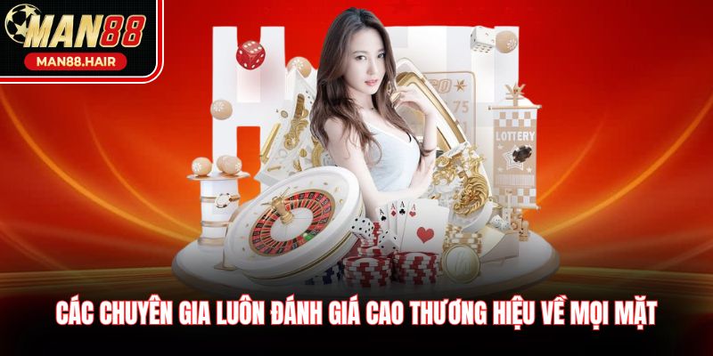 Các chuyên gia luôn đánh giá cao thương hiệu về mọi mặt