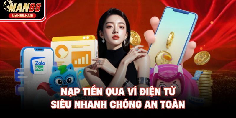 Nạp tiền qua ví điện tử siêu nhanh chóng an toàn